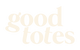 good totes
